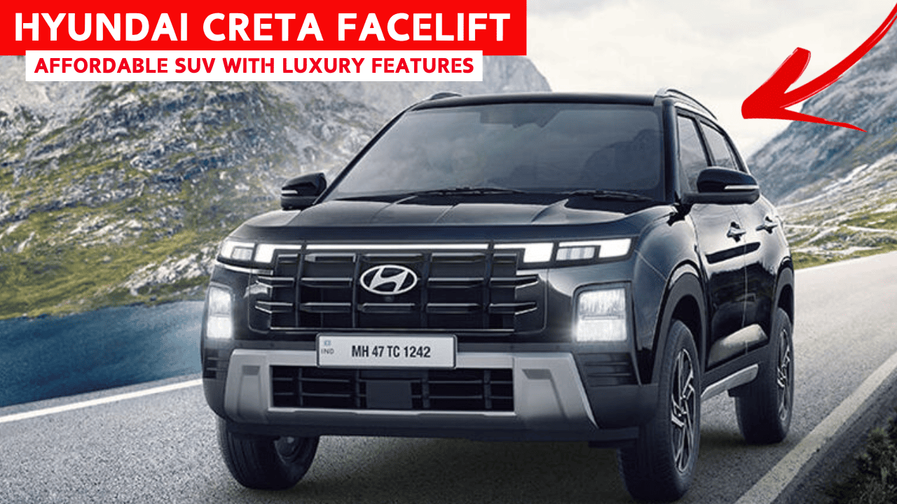 Hyundai Creta Facelift: The Stylish and Affordable SUV with Luxury Features Coming Soon